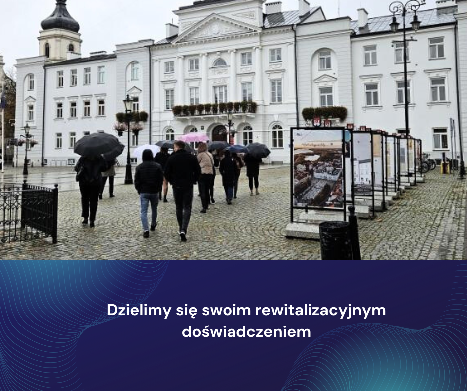 Dzielimy się swoim rewitalizacyjnym doświadczeniem