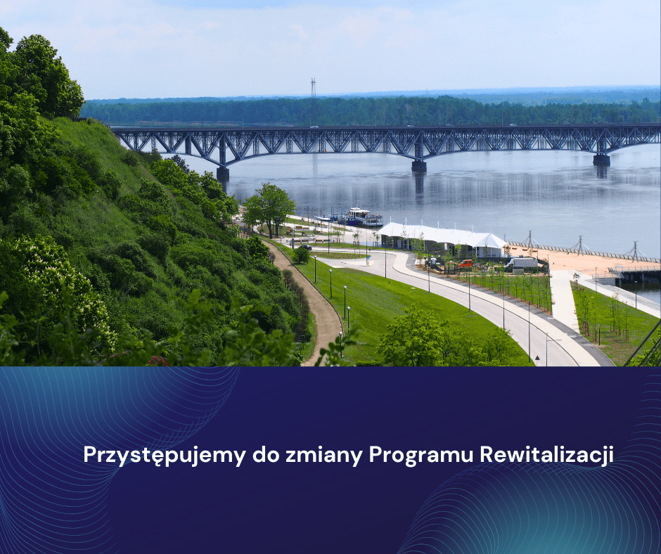 Przystępujemy do zmiany Programu Rewitalizacji